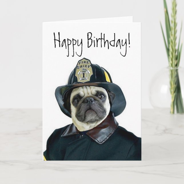 Happy Birthday Fireman pug greeting card (Front)
