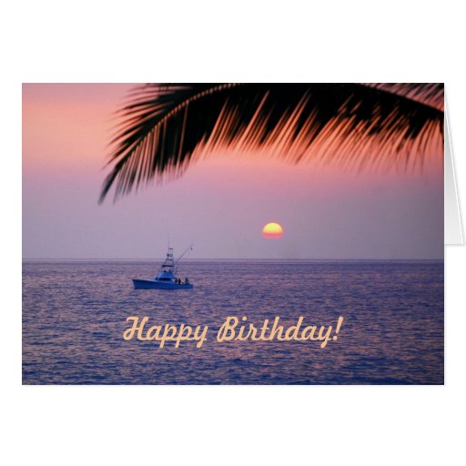 Happy Birthday Fishing Boat Tropical Sunset Card | Zazzle