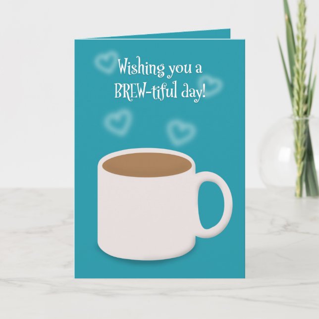 Happy Birthday For Anyone Cup of Coffee Holiday Card (Front)