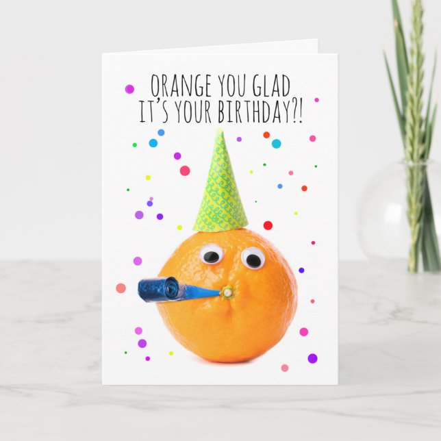 Happy Birthday For Anyone Funny Orange  Holiday Card (Front)