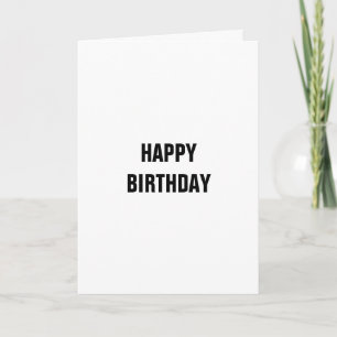 Happy Birthday For your birthday, I got you $25 wo Card