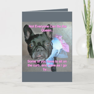 Happy Birthday French Bulldog Queen Card