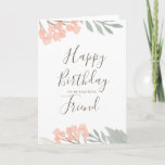 Happy birthday friend floral greeting card<br><div class="desc">A birthday card for a friend with watercolor floral and leaf painting. Interior left blank for personal message.</div>