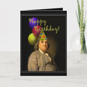 Happy Birthday From Ben Franklin Card
