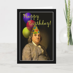 Happy Birthday From Ben Franklin Card