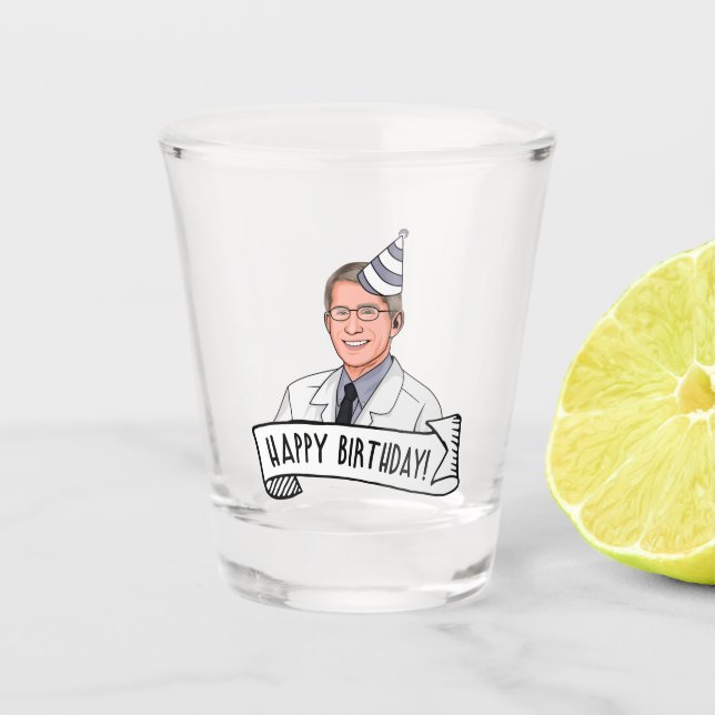 Happy Birthday From Doctor Fauci Shot Glass (Front)