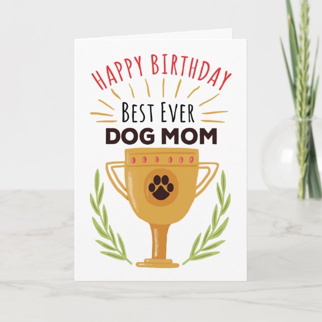 Happy Birthday From Dog - Best Ever Dog Mum! Card (Front)