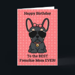 Happy Birthday from Dog Black Tan French Bulldog Card<br><div class="desc">Frenchies, show your Mum some love her birthday with a personalised card just from you. Message on the front of the card reads “Happy Birthday to the Best Frenchie Mum Ever!" Inside message reads “I love you more than treats, Happy Birthday.” The design features a cute cartoon style illustration of...</div>