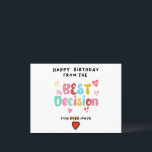 Happy Birthday From The Best Decision You Ever Mad Postcard<br><div class="desc">Happy Birthday From The Best Decision You Ever Made - Funny Birthday Card For Boyfriend</div>