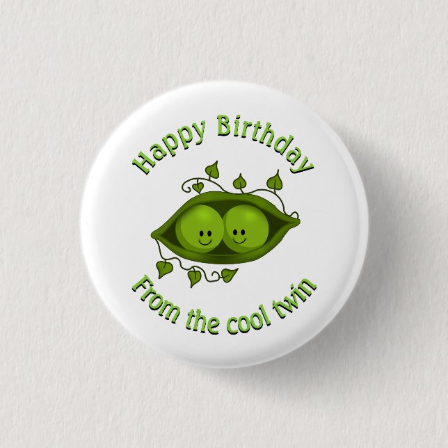 Happy Birthday From The Cool Twin Peas In A Pod 3 Cm Round Badge (Front)