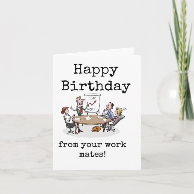 Happy Birthday, From Your Work Mates,  Card (Front)