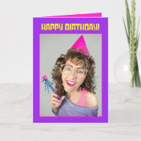 Happy Birthday Funny 80s Retro Woman Photograph