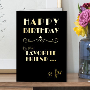 Happy Birthday Funny Favourite Friend Typographic Foil Greeting Card