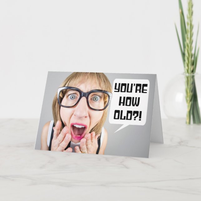 Happy Birthday  Funny Lady Shocked at Age Holiday Card (Front)