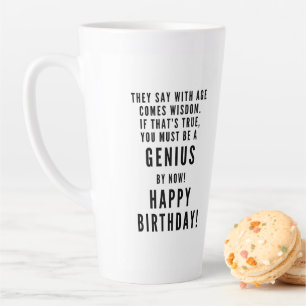 Happy birthday GENIUS sarcastic funny Latte Mug