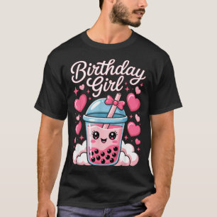 Happy Birthday Girl Cute Nk Bow Bubble Boba Tea An T-Shirt