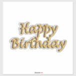 Happy birthday gold balloon style text modern<br><div class="desc">For an elegant and glamourous birthday party. The text: Happy Birthday written in faux gold with a large balloon style font,  script.</div>