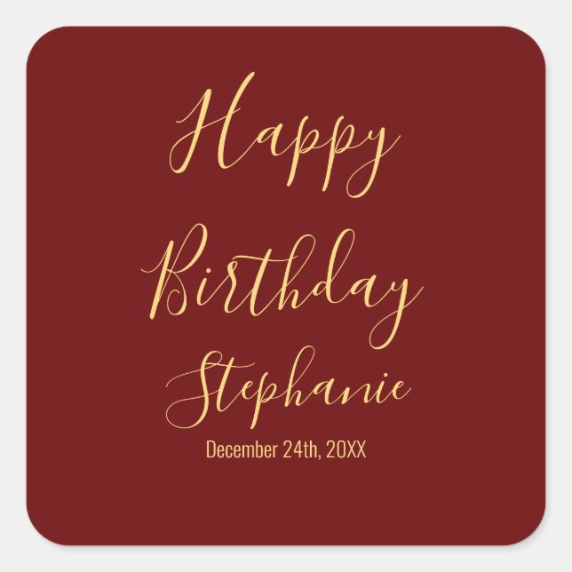 Happy Birthday Gold Burgundy Dark Red Custom Name Square Sticker (Front)