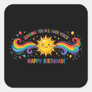 Happy Birthday Good Vibes Rainbow Sun Square Sticker