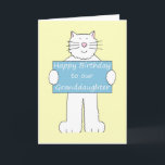 Happy Birthday Granddaughter Cartoon White Cat Card<br><div class="desc">A large cartoon white cat standing up on it's back legs,  holding a sign that says 'Happy Birthday to our Granddaughter'. The image has a lemon coloured background.</div>