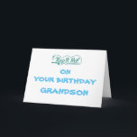 *HAPPY BIRTHDAY GRANDSON AND FAVORITE FISHERMAN* CARD<br><div class="desc">SOMETIMES IT IS NICE TO FIND A CARD THAT IS "JUST RIGHT" FOR THAT "SPECIAL PERSON" ISN'T IT? WELL HERE WE GO... .ONE FOR "YOUR FAVORITE "FISHERMAN" ON HIS BIRTHDAY! THANK YOU FOR STOPPING BY ONE OF MY EIGHT STORES!</div>