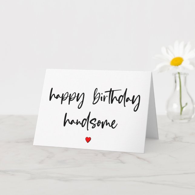 Happy Birthday Handsome, For Him, Husband Birthday Card (Small Plant)
