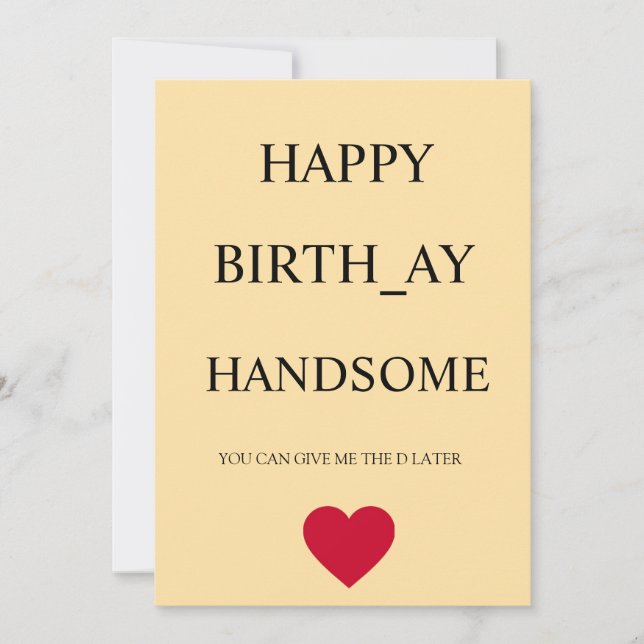 HAPPY BIRTHDAY HANDSOME FUNNY CARD (Front)
