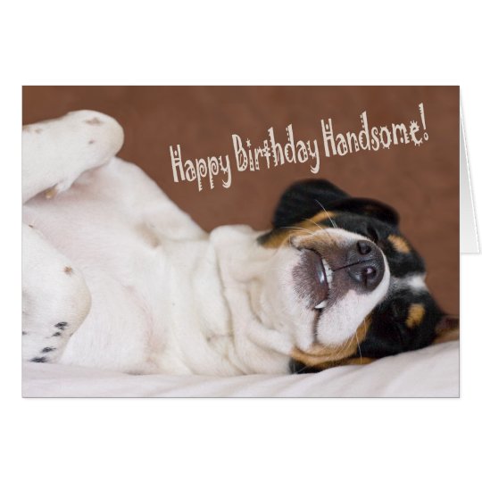 Happy Birthday Handsome Greeting Card