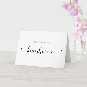 Happy Birthday Handsome romantic modern heart Card