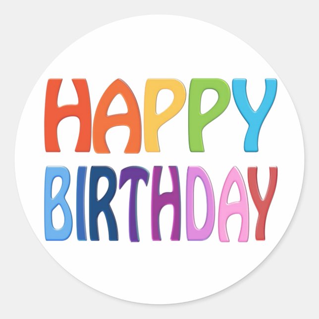 Happy Birthday - Happy Colourful Greeting Classic Round Sticker (Front)