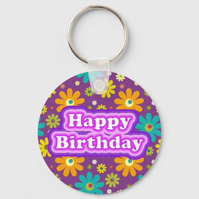 Happy Birthday Hippie Flowers Key Ring (Front)