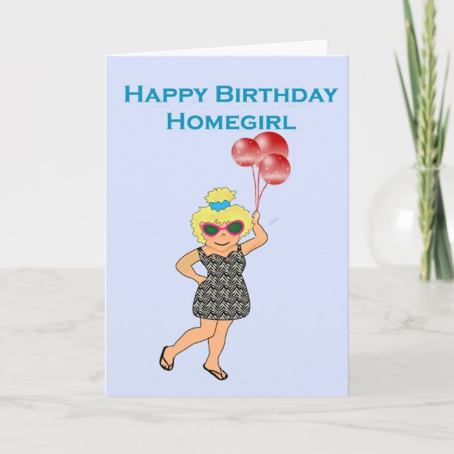 Happy Birthday Homegirl Card (Front)