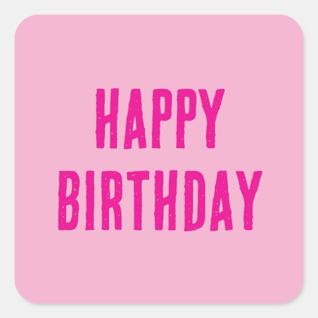 Happy Birthday Hot Pink Girly Custom Colour 2025 Square Sticker (Front)