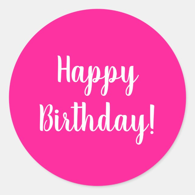 Happy Birthday Hot Pink White Typography Classic Round Sticker (Front)