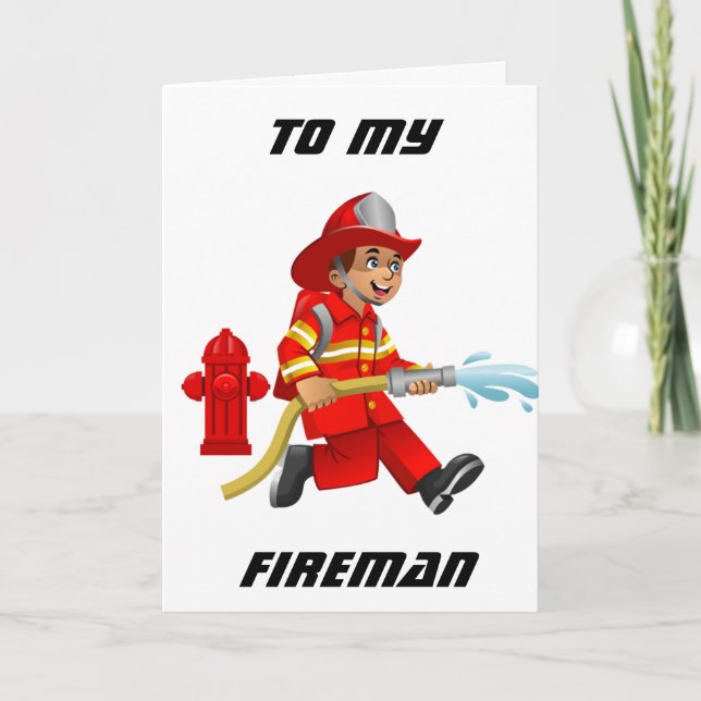 HAPPY BIRTHDAY **HOTTIE** & MY FAV FIREMAN CARD (Front)