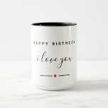 Happy birthday I love you Mug<br><div class="desc">Designed by the arty apples limited</div>