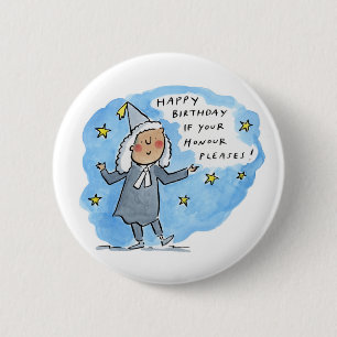 Happy Birthday if your Honour Pleases 6 Cm Round Badge