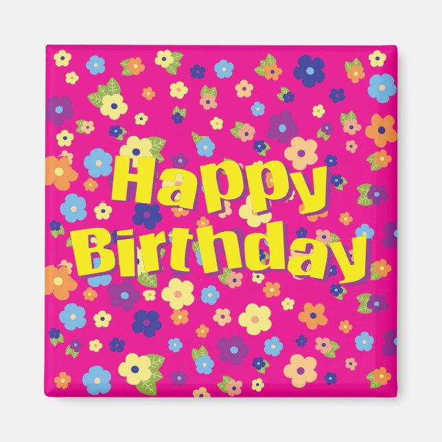 Happy Birthday in Flowers Magnet (Front)
