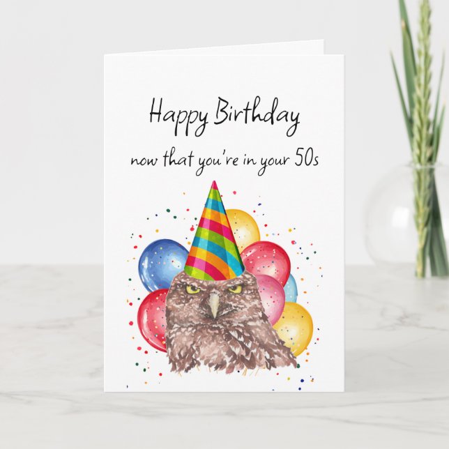 Happy Birthday In Your 50s Fun Owl Humour Card (Front)