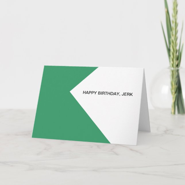 Happy birthday, jerk card (Front)