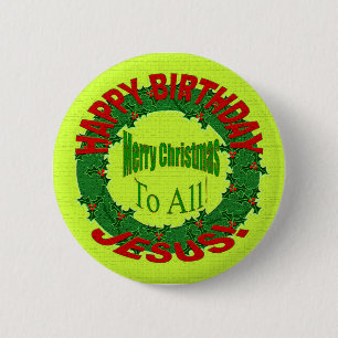 HAPPY BIRTHDAY, JESUS! 6 CM ROUND BADGE