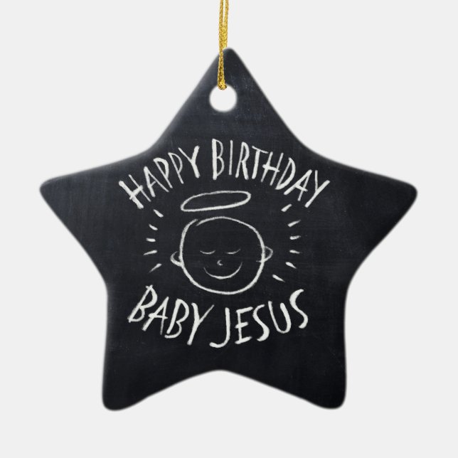 Happy Birthday Jesus - Christian Faith Christ God Ceramic Ornament (Front)