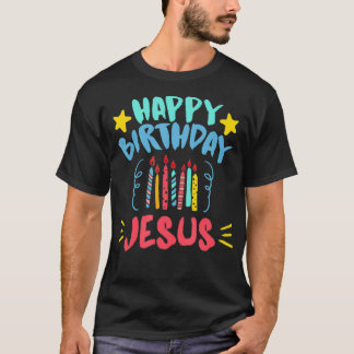 Happy Birthday Jesus  Christian Shirt 
