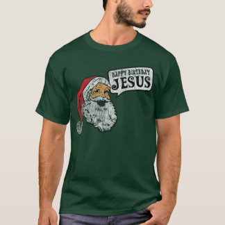 Happy  Birthday Jesus (Dark Shirts) T-Shirt