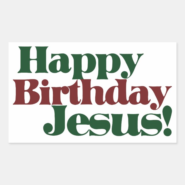Happy Birthday Jesus it's Christmas Rectangular Sticker (Front)