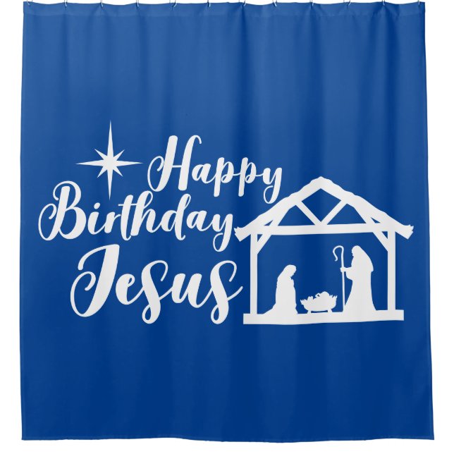 Happy Birthday Jesus Nativity Shower Curtain (Front)