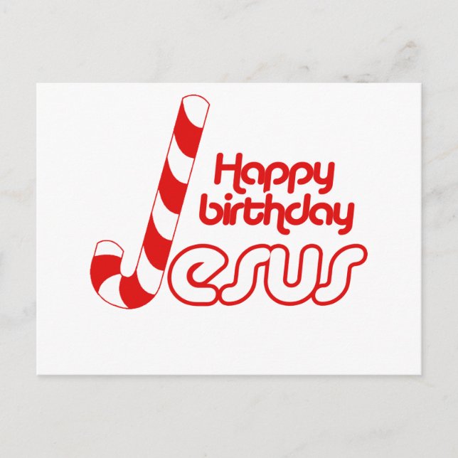 HAPPY BIRTHDAY JESUS -.png Postcard (Front)