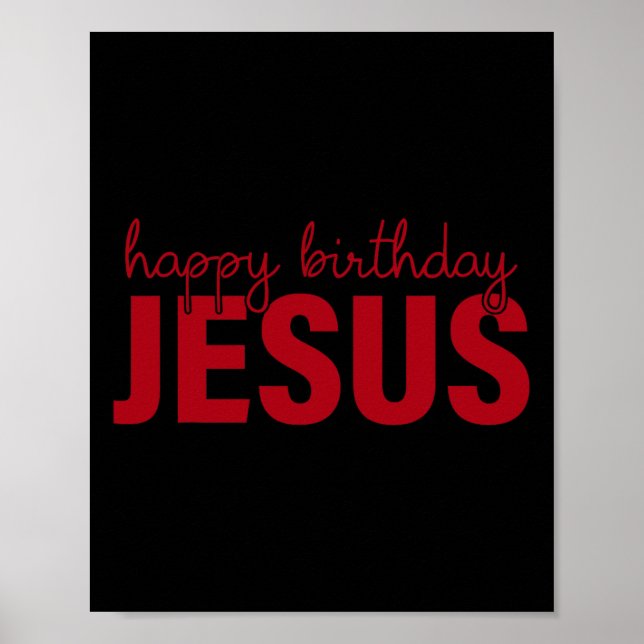 Happy Birthday Jesus!  Poster (Front)