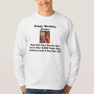 Happy Birthday Jesus Secret Shirt