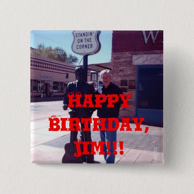Happy Birthday, Jim!!! 15 Cm Square Badge (Front)